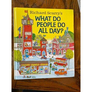 Richard Scarrys What Do People Do All Day? Hardcover Childrens Book